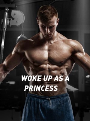 WOKE UP AS A PRINCESS,LadyWet
