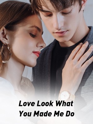 Love Look What You Made Me Do