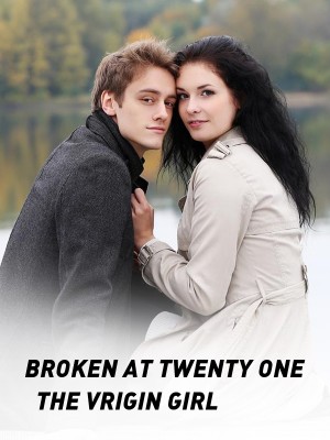 BROKEN AT TWENTY ONE THE VRIGIN GIRL,Sonita