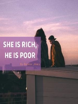 SHE IS RICH ,HE IS POOR,Bernice Library