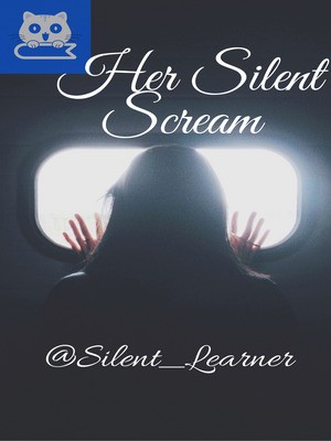 Her Silent Scream,Silent_Learner
