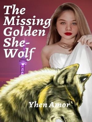 The Missing Golden She Wolf,Yhen Amor