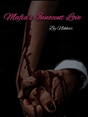 Mafia's Innocent Love,Nikhar