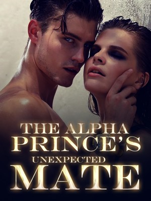 The Alpha Prince’s Unexpected Mate,••ANNA••
