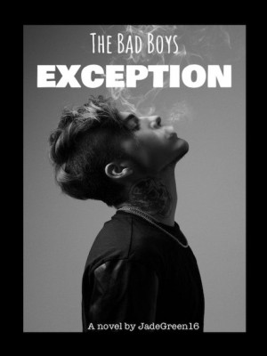 The Bad Boys Exception,JadeGreen16