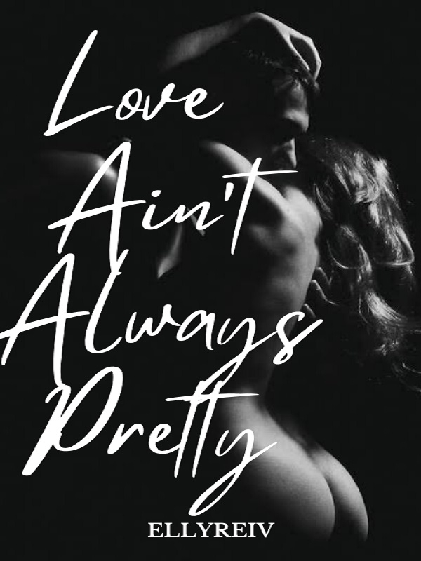 Love Aint Always Pretty