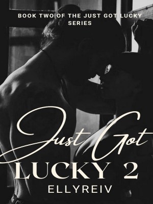Just Got Lucky Book Two