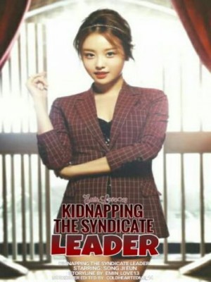 Kidnapping The Syndicate Leader,Emin_Love13
