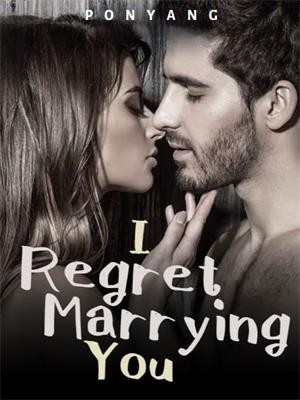  I Regret Marrying You,ponyang