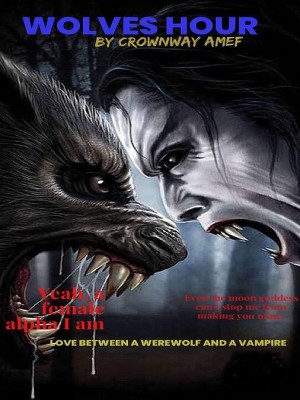 Wolves Hour,Crownway Amef
