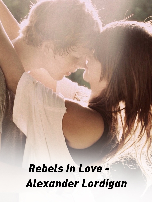 Rebels In Love - Alexander Lordigan