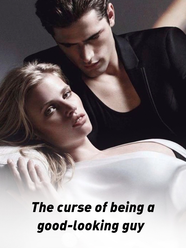 The curse of being a good-looking guy