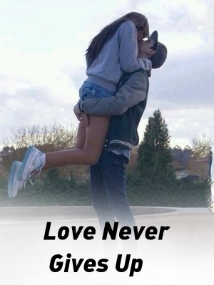 Love Never Gives Up,Annehyeong