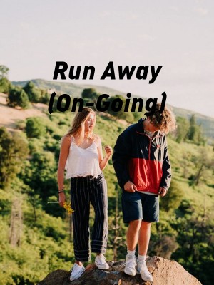 Run Away (On-Going)