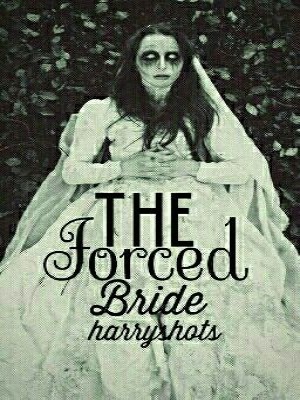 The Forced Bride,Harryshots