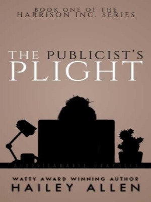 The Publicist’s Plight, Harrison Inc. - Book 1,ceaselessmind
