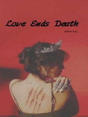 Love Ends Death,Alice Lin