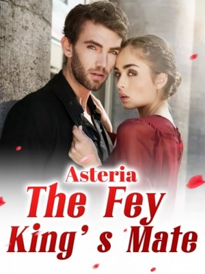 Asteria: The Fey King's Mate