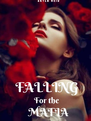Falling For The Mafia,Skyla Reid