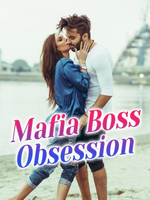 Mafia Boss Obsession,Miss_Terious02