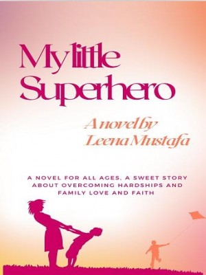 My Little Superhero,Leena Mustafa