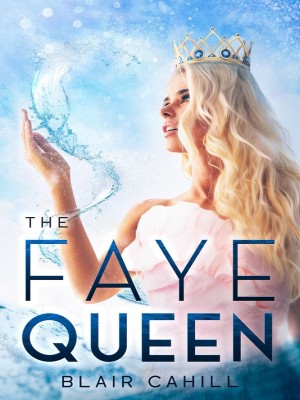 The Faye Queen,Blair Cahill