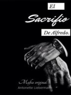 El Sacrificio  De Alfredo