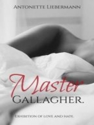 Master Gallagher,Antonette Liebermann