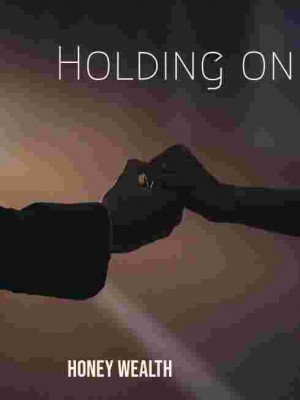 Holding On,HoNeY0598