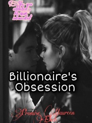 Billionaire Obsession,Eroticwriter