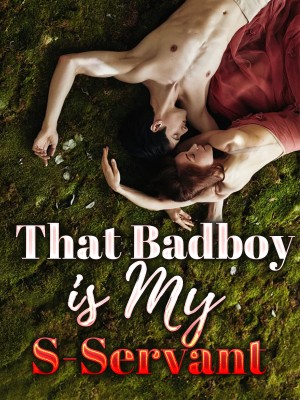 That Badboy is My S-Servant