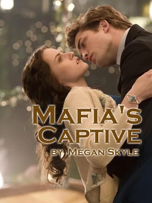 Mafia's Captive,Megan Skyle