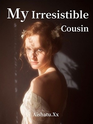 My Irresistible Cousin