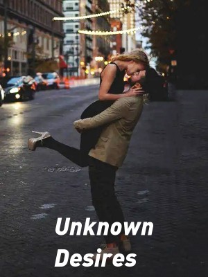 Unknown Desires,Dreamy_ritz