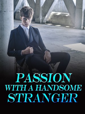 Passion With A Handsome Stranger,Divine Seductive Princess