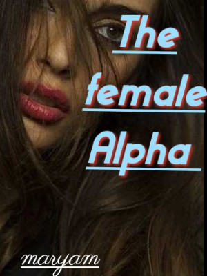 The Female Alpha,Maryam