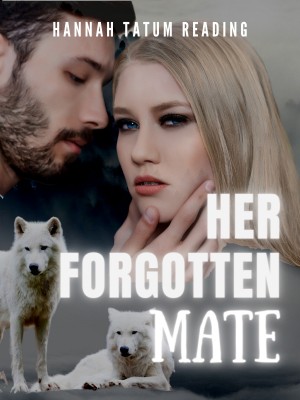 Her Forgotten Mate,Hannah Tatum Reading
