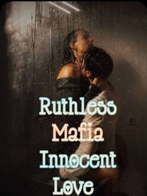 Ruthless Mafia Innocent Love