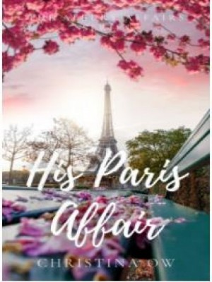His Paris Affair The Albury Affairs Book Three,Christina OW