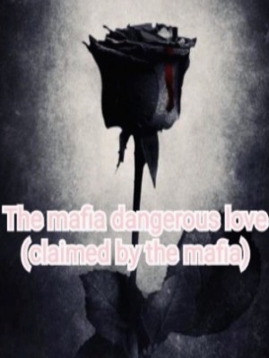 The Mafia Dangerous Love,Shreya001
