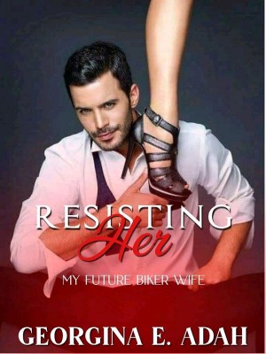 Resisting Her,Georgina E Adah