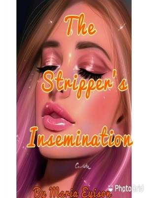 The Stripper's Insemination,Maria Naa