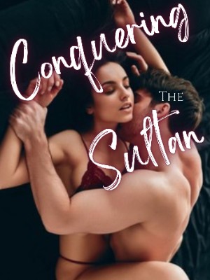 Conquering The Sultan,magicallovely