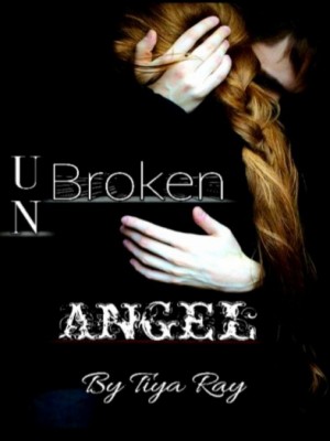 Un Broken Angel,Tiya Ray