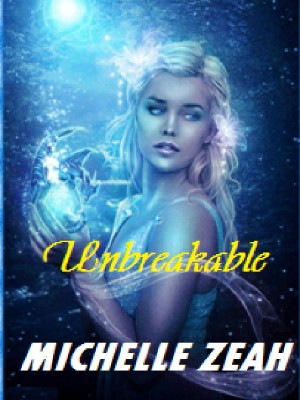 Unbreakable,Michelle Zea