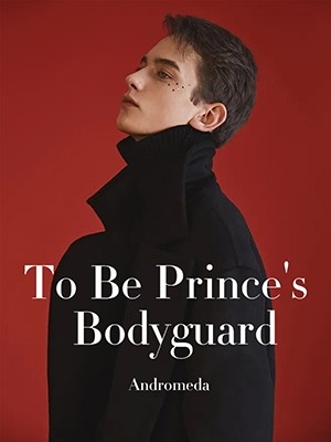 To Be Prince's Bodyguard,Andromeda