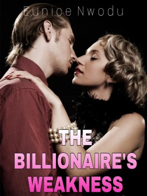 The Billionaire's Weakness,Eunice Nwodu