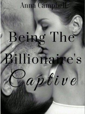 Being The Billionaire Captive,Anna Campbell