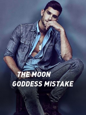 THE MOON GODDESS MISTAKE,Ladybeatrice