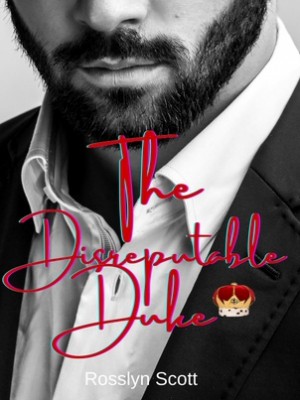 The Disreputable Duke,Rosslyn Scoty